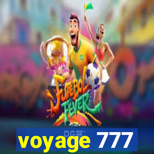 voyage 777